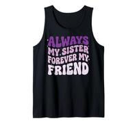 Always My Sister Forever My Friend Débardeur