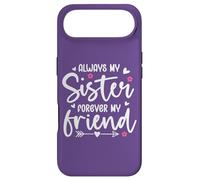 Always My Sister Forever My Friend Saying Sisters Big Sister Coque pour iPhone Air