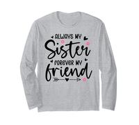 Always My Sister Forever My Friend Sign Best Sister Friends Manche Longue