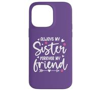 Always My Sister Forever My Friend Sign Friends Best Sisters Coque pour iPhone 14 Pro Max