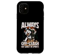 Always Off-Leash At Least In Spirit Dog Randonnée Chien Coque pour iPhone 11