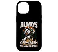Always Off-Leash At Least In Spirit Dog Randonnée Chien Coque pour iPhone 14