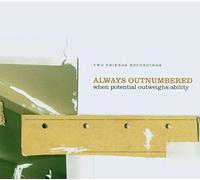 Always Outnumbered - When Potential Outweighs [Import]