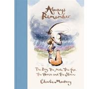Always Remember The Boy, the Mole, the Fox, the Horse and the Storm - Charlie Mackesy - Ebury Digital - ebook (ePub) - Livre