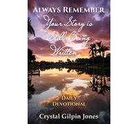 Always Remember, Your Story Is Still Being Written... Daily Devotional