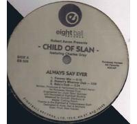 Always Say Ever - Robert Aaron Presents Child Of Slan Featuring Charles Gray 12"