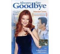 Always Say Goodbye [Import]
