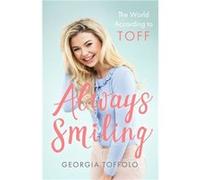Always Smiling by Georgia Toffolo Unknown (Auteur)