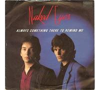 Always Something There To Remind Me - Naked Eyes 7" 45
