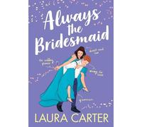 Always The Bridesmaid