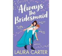 Always The Bridesmaid