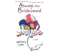 Always the Bridesmaid Whitney Lyles (Auteur)