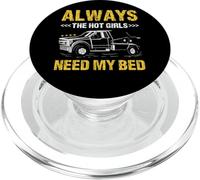 Always The Hot Girls Need My Bed Dépanneuse PopSockets PopGrip pour MagSafe