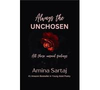 Always The Unchosen: All those unsaid feelings
