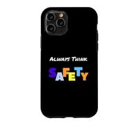 Always Think Safety - Slogan de sécurité Coque pour iPhone 11 Pro