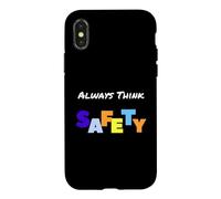 Always Think Safety - Slogan de sécurité Coque pour iPhone X/XS