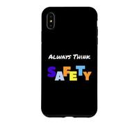 Always Think Safety - Slogan de sécurité Coque pour iPhone XS Max