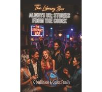 ALWAYS US: STORIES FROM THE CODEX: A Neon Sanctuary of Wild Hearts & Chosen Family