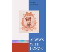 Always with Honor: The Memoirs of General Wrangel