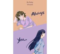 Always You...: A Love Story That Started With a Smile in a Hallway