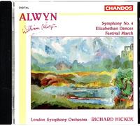 Alwyn / Hickox / LSO – Symphonie n° 4, Danses, Marche de Festival – Naxos Import