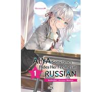 Alya Sometimes Hides Her Feelings In Russian - Light Novel - Tome 1
