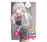 Alya Sometimes Hides Her Feelings In Russian - Light Novel - Tome 2