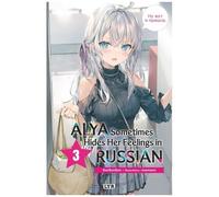 Alya Sometimes Hides Her Feelings In Russian - Light Novel - Tome 3