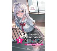 Alya sometimes hides her feelings in russian - Roman, tome 5