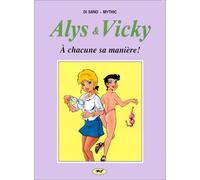 Alys et Vicky - A chacune sa manière !