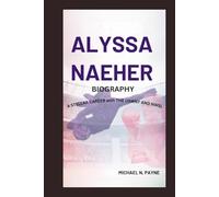 ALYSSA NAEHER BIOGRAPHY: A Stellar Career with the USWNT and NWSL