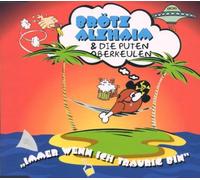 Alzhaim,Brötz&die Puten Oberke - Immer Wenn Ich Traurig Bin