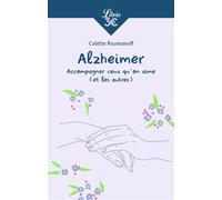 Alzheimer Accompagner ceux qu'on aime (et les autres) - Colette Roumanoff - Librio - Poche - Guide