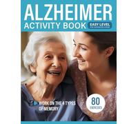 Alzheimer Activity Book: Easy Level | Work on the 4 types of memory