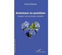 Alzheimer au quotidien Farhat Othman (Auteur)