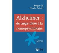 Alzheimer de carpe diem à la neuropsychologie