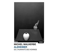 Alzheimer. De l'humanité des hommes
