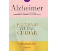 Alzheimer, Guía Práctica Para Conocer, Convivir Y Afrontar La Enfermedad - LOPEZ POUSA , SECUNDINO, HERNÁNDEZ LAHOZ , CARLOS Lopez Pousa , Secundino, Hernández Lahoz , Carlos (Auteur)