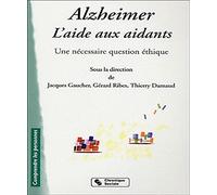 Alzheimer, l'aide aux aidants une nécessaire question éthique (0000)
