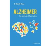 Alzheimer - Les espoirs, les défis, les actions