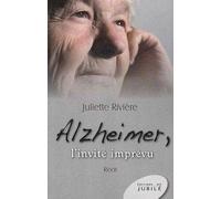 Alzheimer , l'invite imprévu