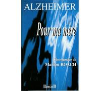 Alzheimer - Pour Ma Mère