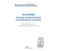 Alzheimer: Thérapie comportementale et art-thérapie en institution – L'Harmattan