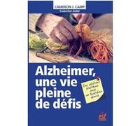 Alzheimer, une vie pleine de défis Cameron Camp (Auteur), Jérôme Erkes (Traduction)