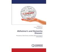 Alzheimer's and Dementia Disease:: Prevalence, Risk Factors and Non-pharmacological Intervention