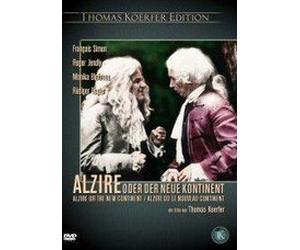 Alzire ou le nouveau continent / Alzire or the New Continent ( Alzire oder der neue Kontinent )