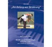 Am Anfang war Berührung Heilke Bruns (Auteur)