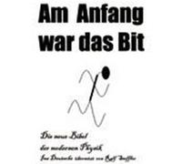 Am Anfang war das Bit Steffler, Ralf (Auteur)