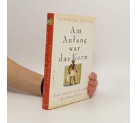 Am Anfang War Das Korn