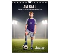 Am Ball Junior - Junge Kicker - Große Momente (Wandkalender 2027 DIN A4 hoch), CALVENDO Monatskalender: Junge Kicker, große Emotionen: Dynamische ... die den schönsten Sport der Welt lieben.